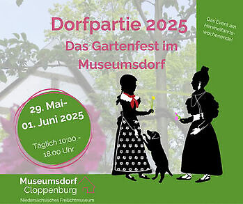 Cloppenburg: Dorfpartie im Museumsdorf am Himmelfahrtwochenende! - Het Tuinpad Op / In Nachbars Garten